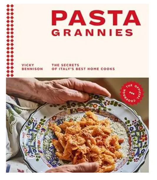 Pasta Grannies: the Official Cookbook